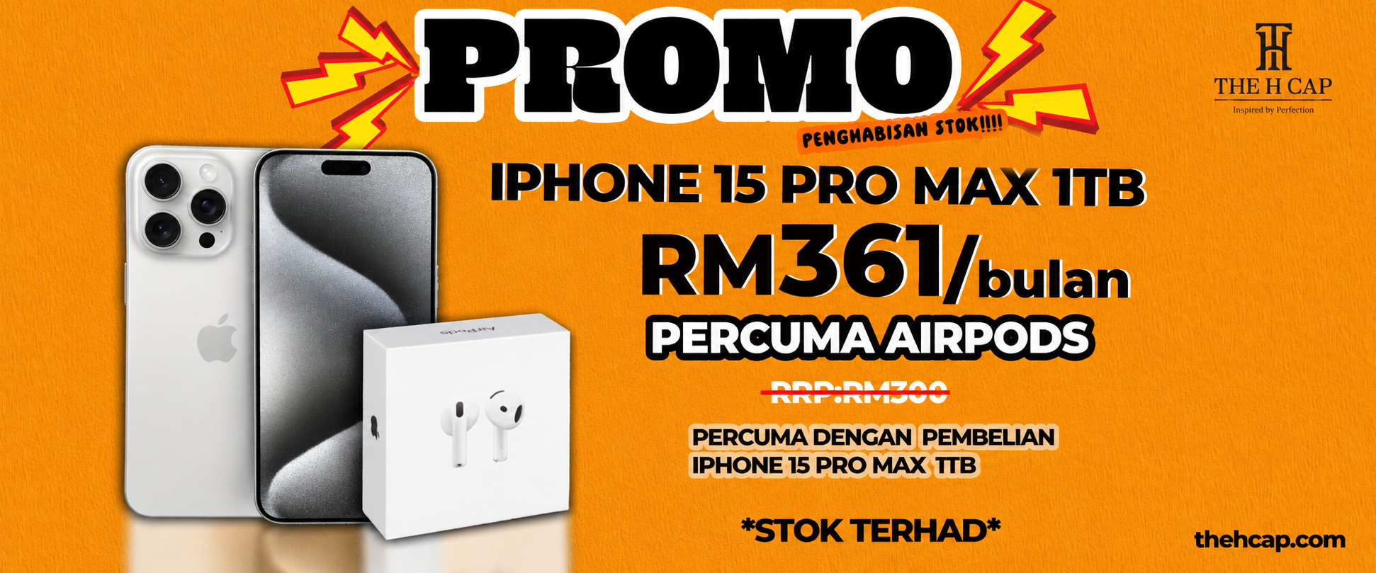 Promosi iPhone 15 Pro Max 1TB dengan AirPods Percuma THE H CAP